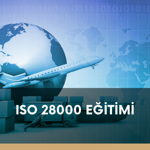 ISO 28000 Eğitimi